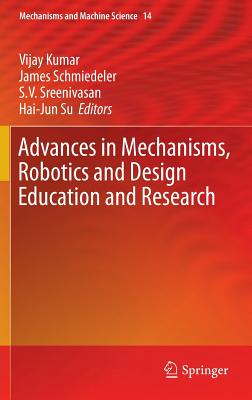 Advances in Mechanisms, Robotics and Design Education and Research