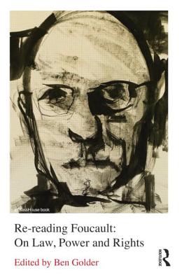 Re-Reading Foucault: On Law, Power and Rights