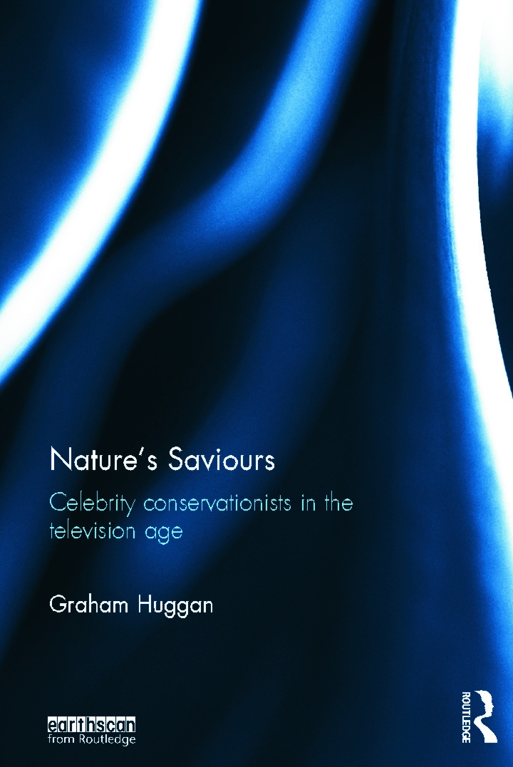 Nature’s Saviours: Celebrity Conservationists in the Television Age