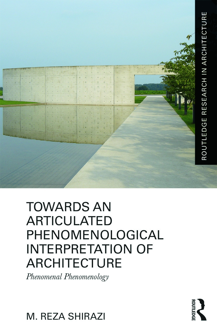 Towards an Articulated Phenomenological Interpretation of Architecture: Phenomenal Phenomenology