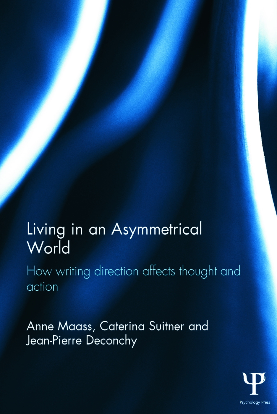 Living in an Asymmetrical World: How Writing Direction Affects Thought and Action