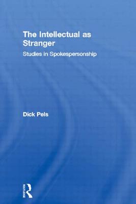 The Intellectual As Stranger: Studies in Spokespersonship