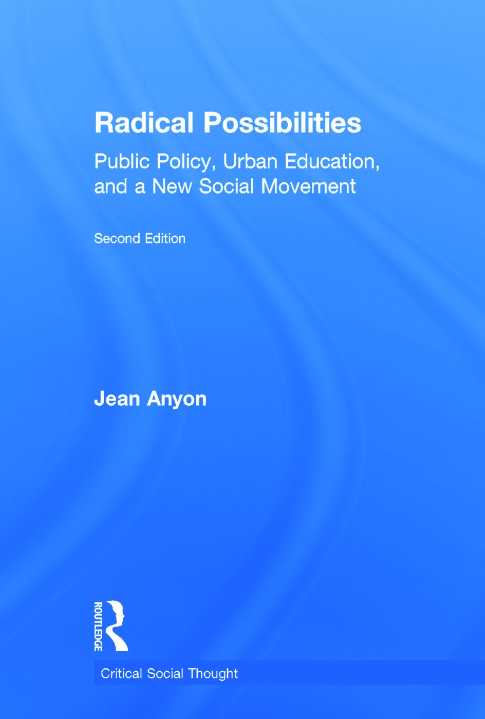 Radical Possibilities: Public Policy, Urban Education, and a New Social Movement