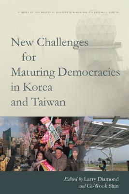 New Challenges for Maturing Democracies in Korea and Taiwan