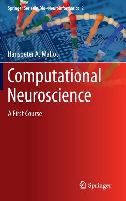 Computational Neuroscience: A First Course