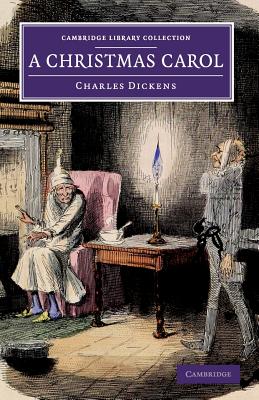 A Christmas Carol: Being a Ghost Story of Christmas