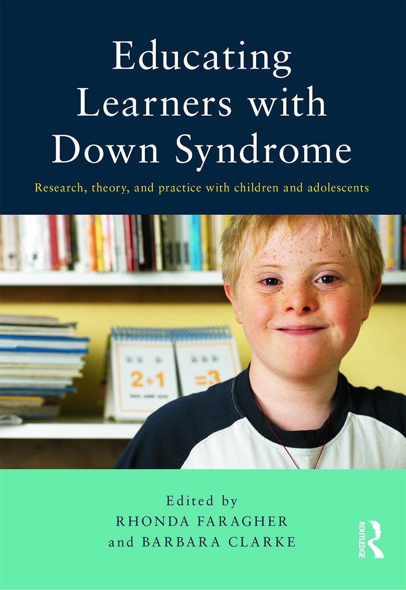 Educating Learners with Down Syndrome: Research, Theory, and Practice with Children and Adolescents