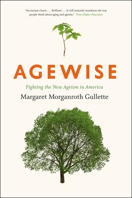 Agewise: Fighting the New Ageism in America