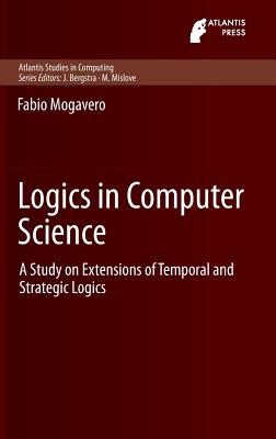 Logics in Computer Science: A Study on Extensions of Temporal and Strategic Logics