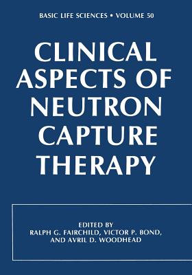 Clinical Aspects of Neutron Capture Therapy