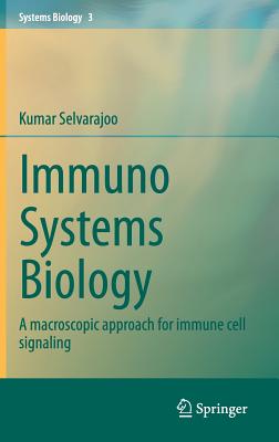 Immuno Systems Biology: A Macroscopic Approach for Immune Cell Signaling