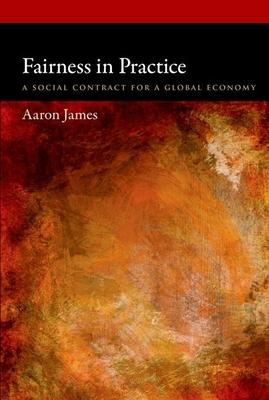 Fairness in Practice: A Social Contract for a Global Economy