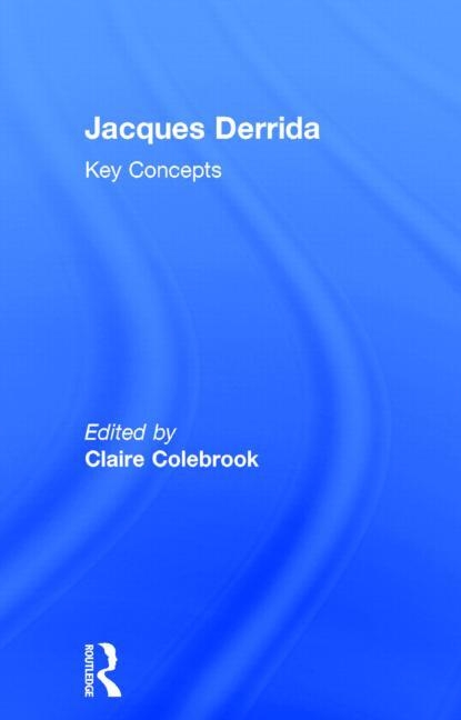 Jacques Derrida: Key Concepts