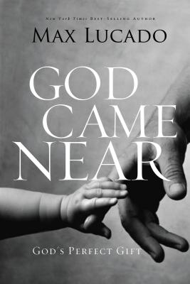 God Came Near: God’s Perfect Gift