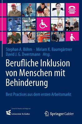 Berufliche Inklusion Von Menschen Mit Behinderung: Best Practices Aus Dem Ersten Arbeitsmarkt