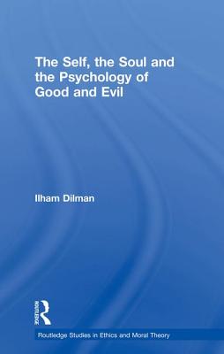 The Self, the Soul and the Psychology of Good and Evil