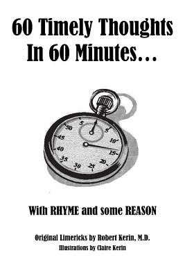 60 Timely Thoughts in 60 Minutes…: With Rhyme and Some Reason