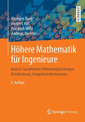 H�here Mathematik F�r Ingenieure: Band III: Gew�hnliche Differentialgleichungen, Distributionen, Integraltransformationen