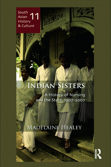 Indian Sisters: A History of Nursing and the State, 1907-2007