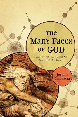 The Many Faces of God: Science’s 400-Year Quest for Images of the Divine