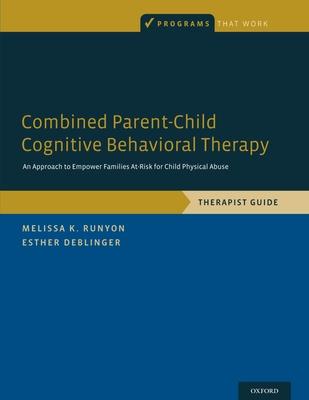 Combined Parent-Child Cognitive Behavioral Therapy: An Approach to Empower Families At-Risk for Child Physical Abuse