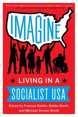 Imagine: Living in a Socialist USA