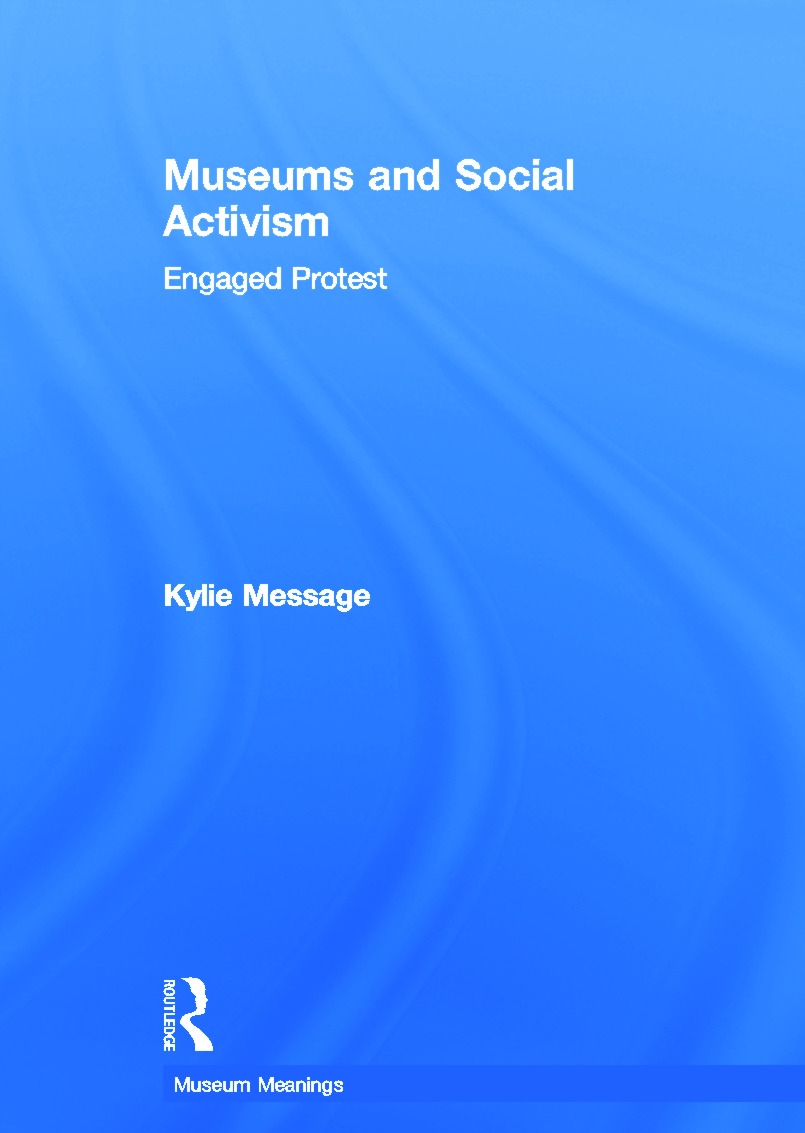 Museums and Social Activism: Engaged Protest