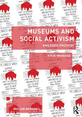 Museums and Social Activism: Engaged Protest