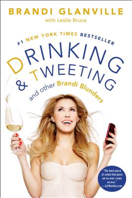 Drinking and Tweeting: And Other Brandi Blunders