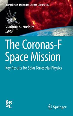 The Coronas-F Space Mission: Key Results for Solar Terrestrial Physics