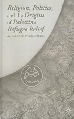 Religion, Politics, and the Origins of Palestine Refugee Relief