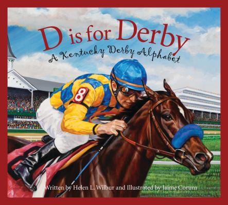 D Is for Derby: A Kentucy Derby Alphabet