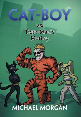 Cat-boy Vs. Tiger-man’s Mutiny