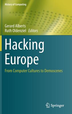 Hacking Europe: From Computer Cultures to Demoscenes