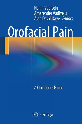 Orofacial Pain: A Clinician’s Guide