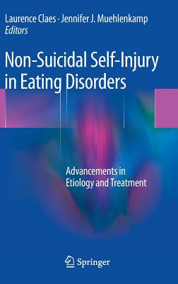 Non-Suicidal Self-Injury in Eating Disorders: Advancements in Etiology and Treatment