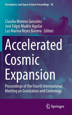 Accelerated Cosmic Expansion: Proceedings of the Fourth International Meeting on Gravitation and Cosmology