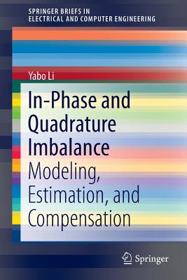 In-Phase and Quadrature Imbalance: Modeling, Estimation, and Compensation