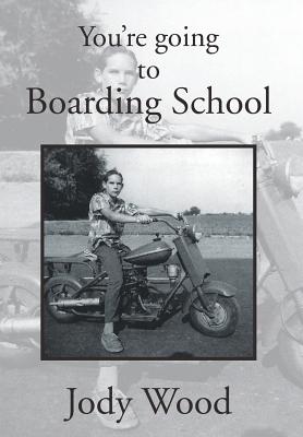 You’re Going to Boarding School