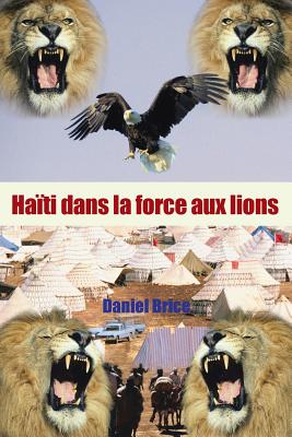 Haïti Dans La Force Aux Lions