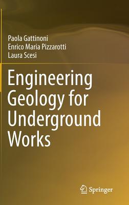 Engineering Geology for Underground Works