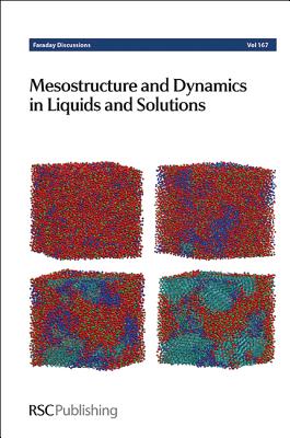 Mesostructure and Dynamics in Liquids and Solutions: University of Bristol, Uk 18-20th September 2013