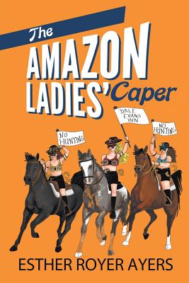 The Amazon Ladies’ Caper