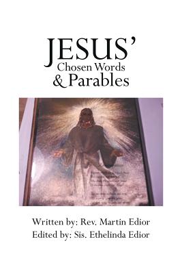 Jesus’ Chosen Words & Parables