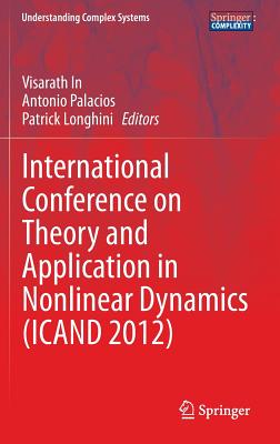 International Conference on Theory and Application in Nonlinear Dynamics Icand 2012