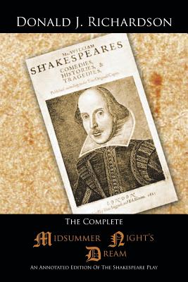 The Complete Midsummer Night’s Dream: An Annotated Edition of the Shakespeare Play