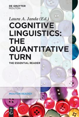 Cognitive Linguistics the Quantitative Turn: The Essential Reader