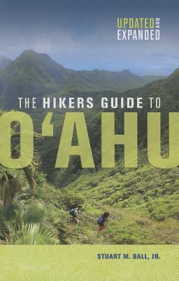 The Hikers Guide to O’Ahu: Updated and Expanded