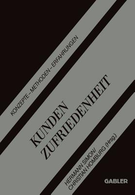 Kundenzufriedenheit: Konzepte - Methoden - Erfahrungen