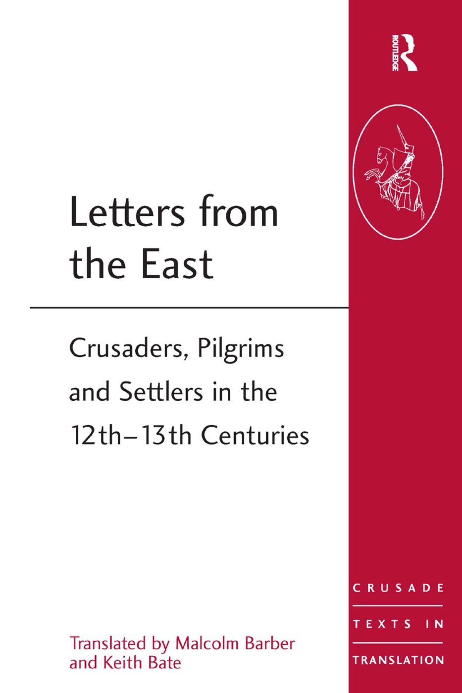 Letters from the East: Crusaders, Pilgrims and Settlers in the 12th-13th Centuries